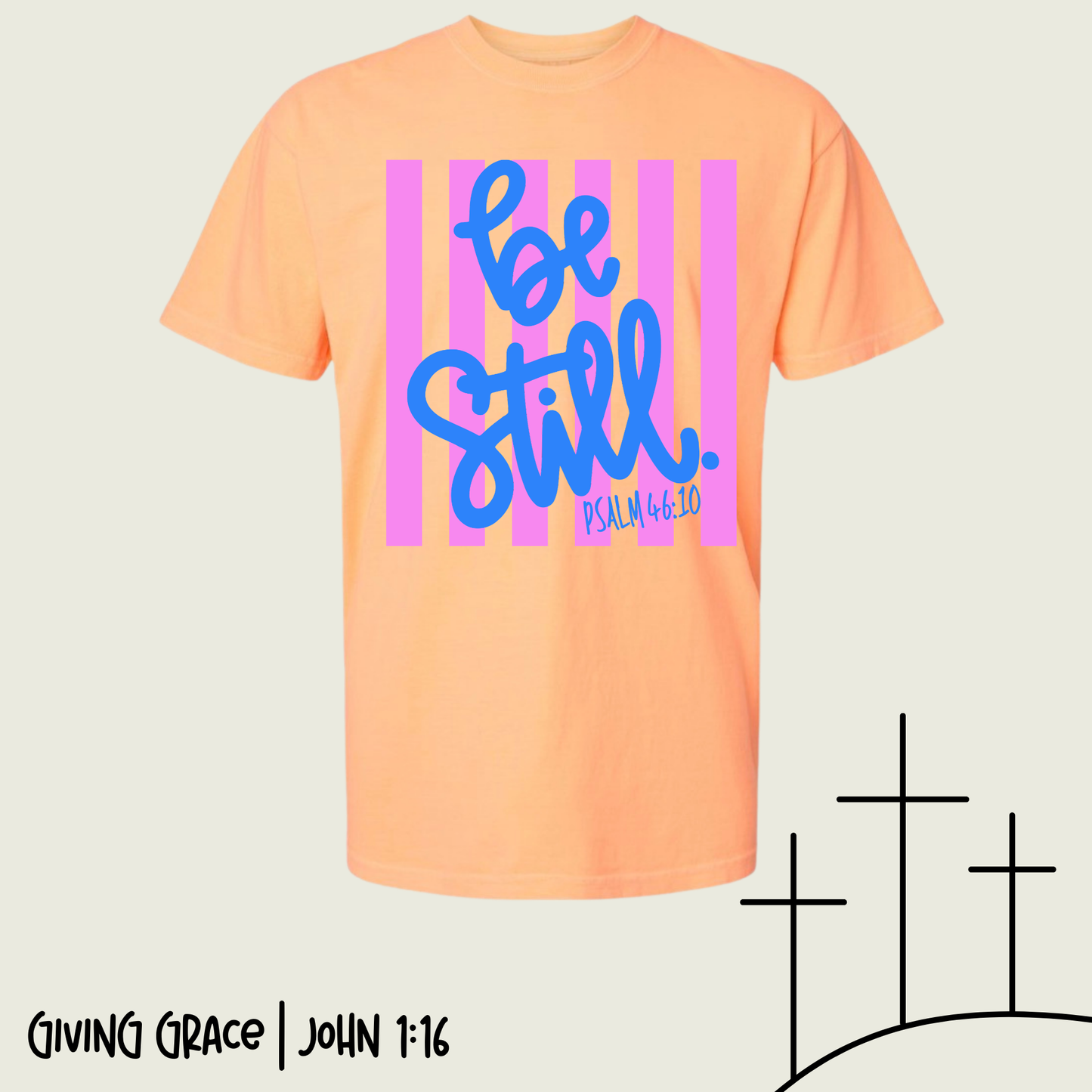 Be Still | Psalms 46:10