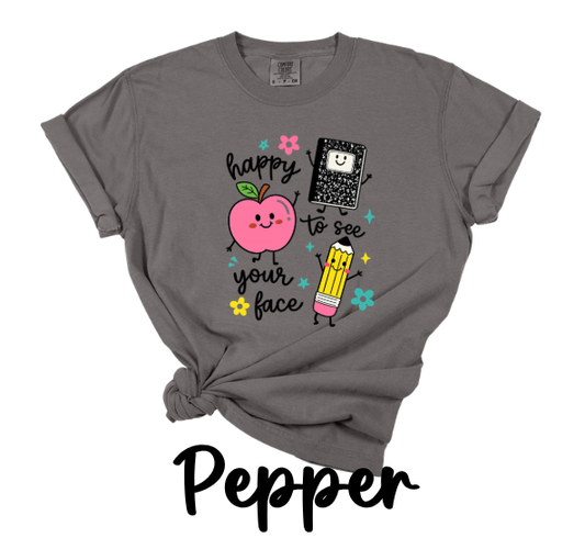 Happy to see your face |  Small- 3xl